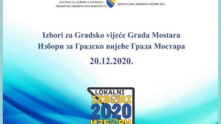 CIK - Sutra počinje izborna kampanja za Loakalne izbore 2020. u Gradu Mostaru