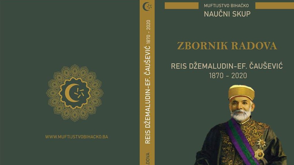 Objavljen zbornik radova "Reis Džemaludin-ef. Čaušević (1870 – 2020)"