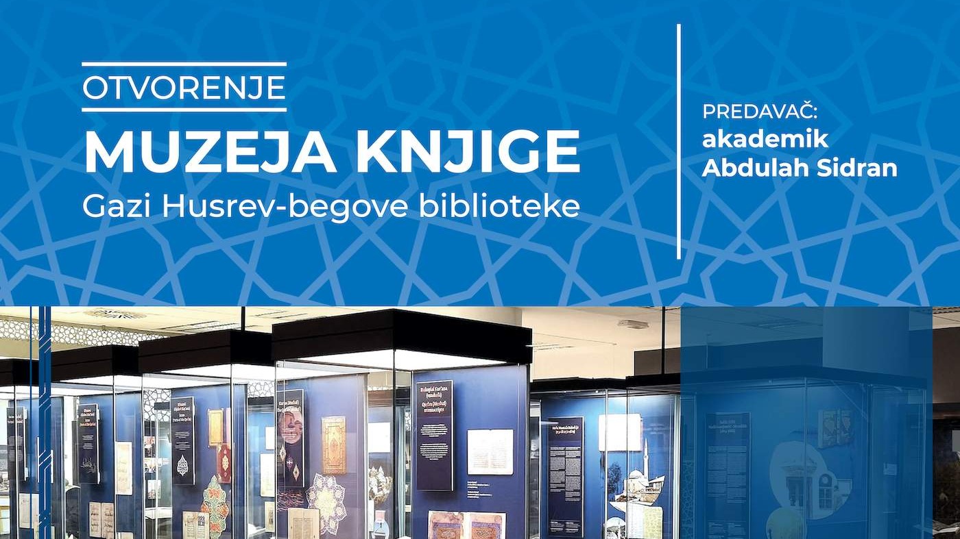 Svečano otvaranje „Muzeja knjige“ na 485. godišnjicu Gazi Husrev-Begove Biblioteke