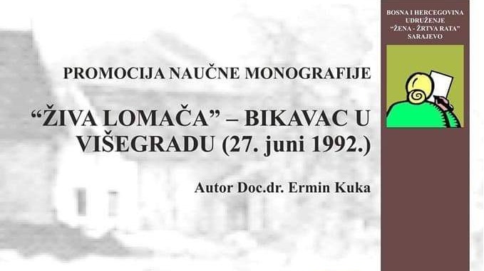 Promocija monografije "Živa lomača – Bikavac u Višegradu (27. juni 1992.)"