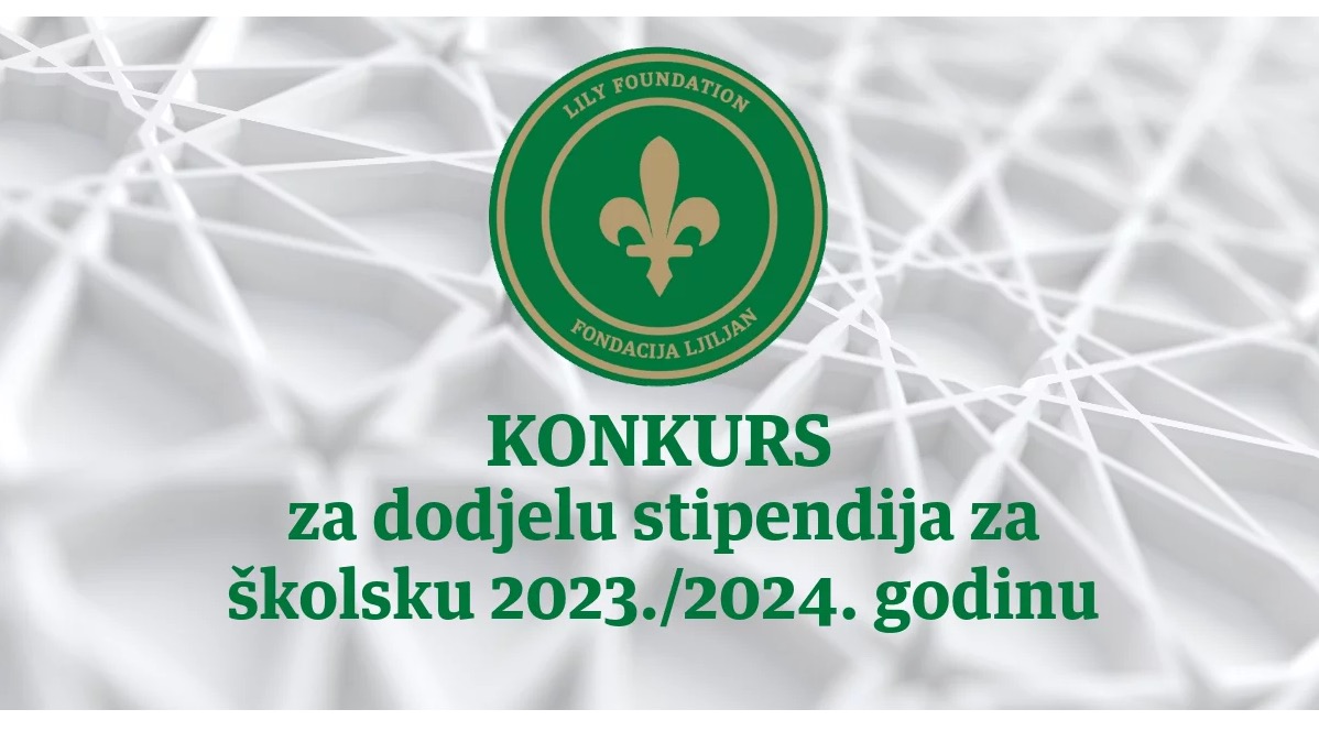 Konkurs Fondacije "Ljiljan" za dodjelu stipendija za školsku 2023/2024. godinu