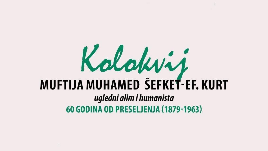 Kolokvij "Muftija Muhamed Šefket-ef. Kurt - ugledni alim i humanista" 23. novembra u Tuzli