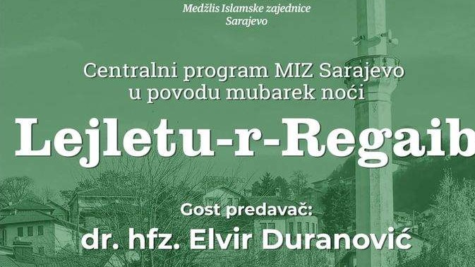 MIZ Sarajevo: U Hadžijskoj džamiji centralni program za Lejletur-regaib