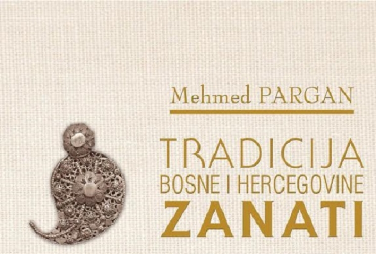 Promocija knjige "Tradicija Bosne i Hercegovine - zanati˝ Mehmeda Pargana