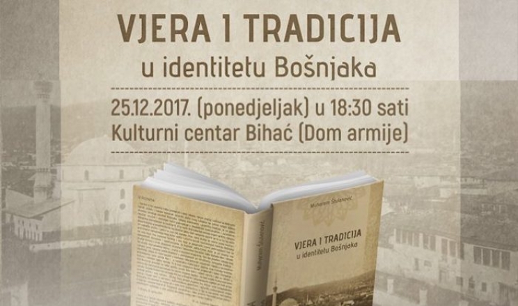 Promocija knjige "Vjera i tradicija u identitetu Bošnjaka" autora prof. dr. Muharema Štulanovića