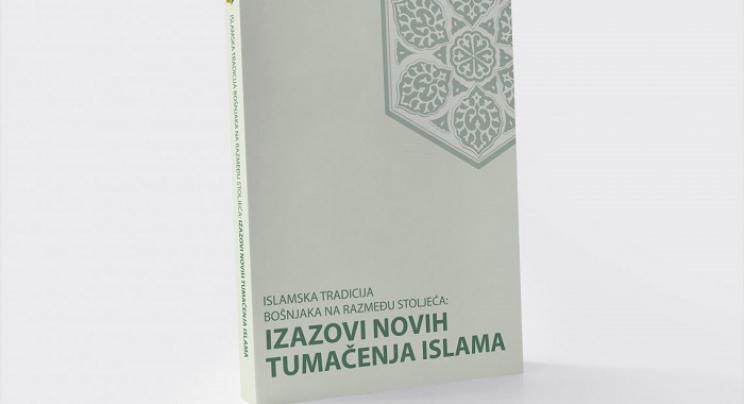 Islamska tradicija Bošnjaka na razmeđu stoljeća: Izazovi novih tumačenja islama