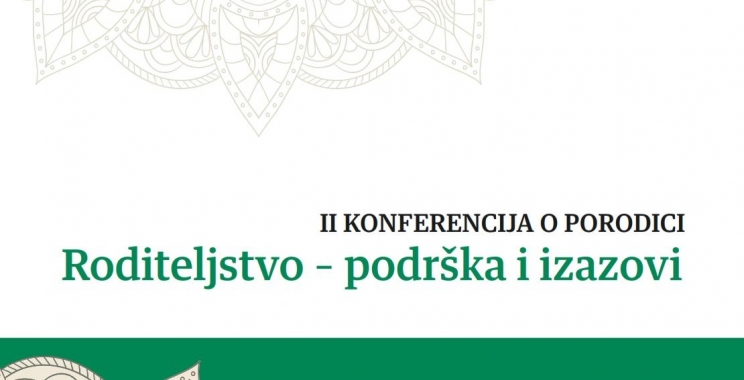 Konferencija o porodici „Roditeljstvo – podrška i izazovi“