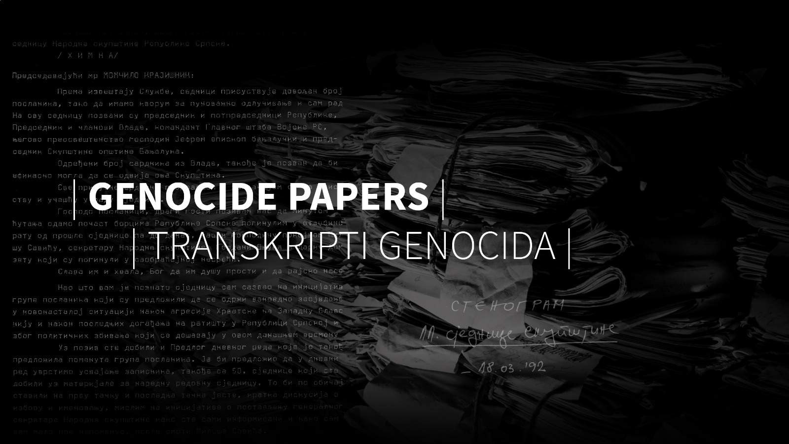 Transkripti genocida: Dokazi namjere i realizacije zločina rukovodstva srpskog naroda u BiH