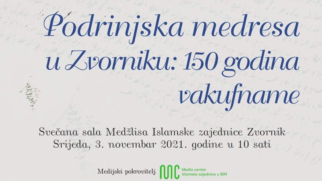 Danas naučna konferencija "Podrinjska medresa u Zvorniku: 150 godina vakufname"