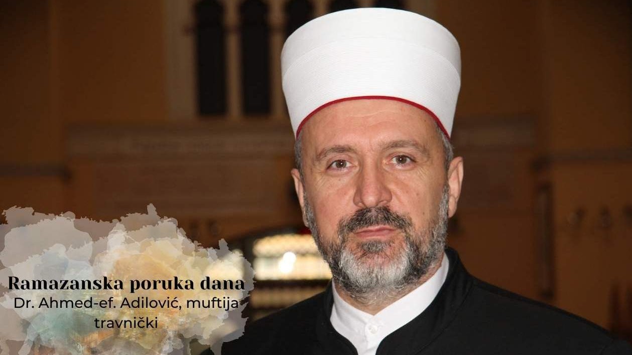 Muftija travnički Ahmed-ef. Adilović: Kur’an je objavljen iz Allahove ljubavi prema ljudima