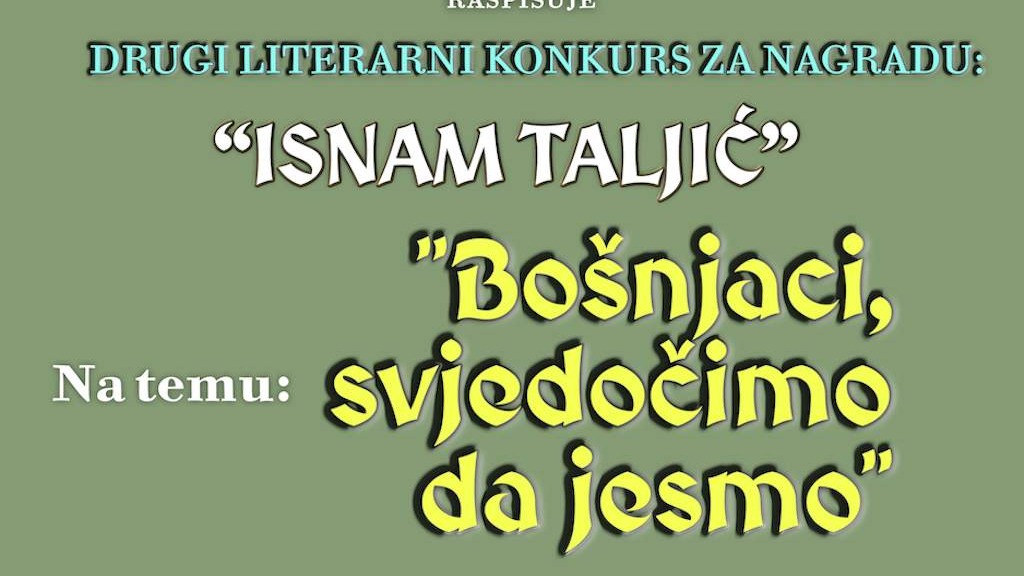 Drugi literarni konkurs za nagradu "Isnam Taljić": ”Bošnjaci, svjedočimo da jesmo“