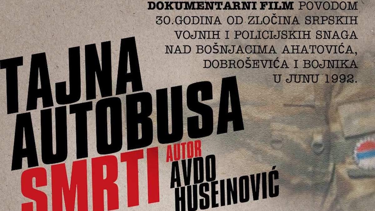 Sutra premijera dokumetarnog filma “Tajna autobusa smrti” autora Huseinovića 