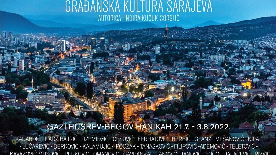 Izložba "Građanska kultura Sarajeva", Indire Kučuk-Sorguč u Gazi Husrev-begovom Hanikahu