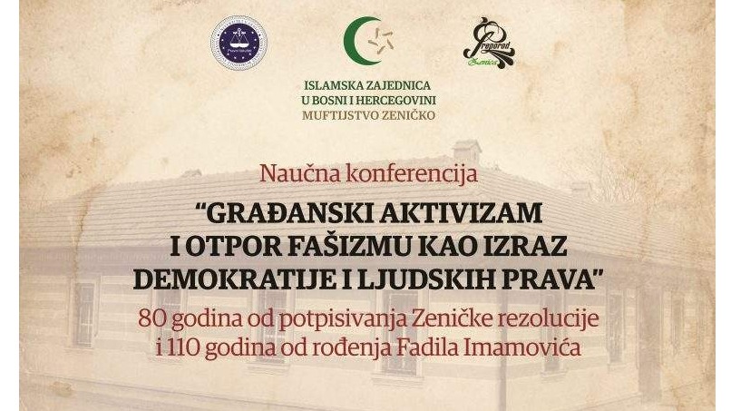 Naučna konferencija povodom 80 godina od potpisivanja Zeničke rezolucije i 110 godina od rođenja Fadila Imamovića