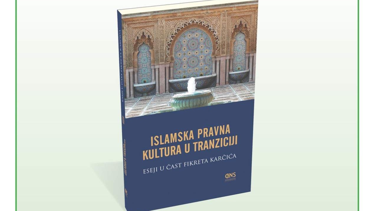 Petkom o knjizi: Islamska pravna kultura u tranziciji - Eseji u čast Fikreta Karčića