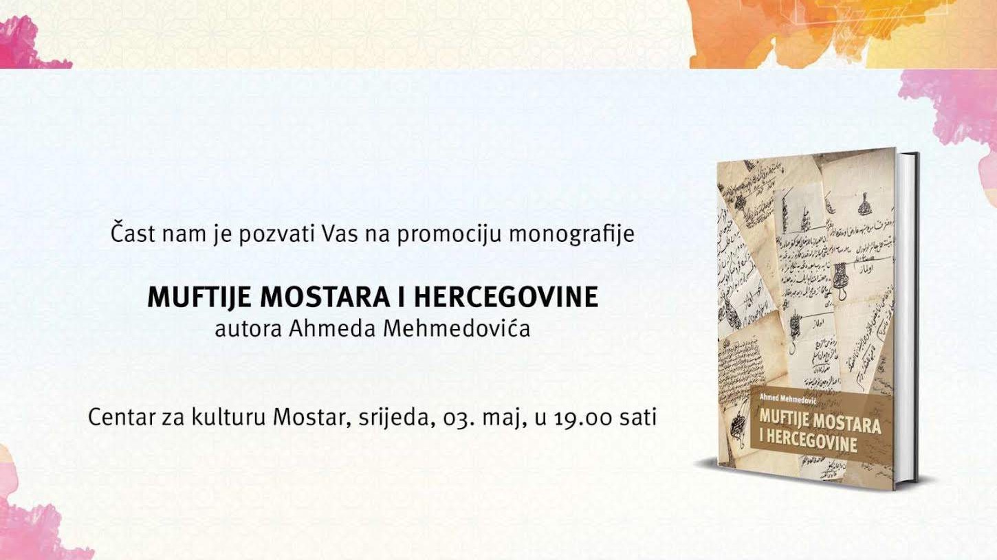  U srijedu promocija monografije "Muftije Mostara i Hercegovine"