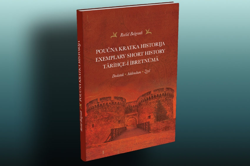 U povodu štampanja Dodatka „Poučne kratke istorije“ Rašid-beja Belgradija - Kratka historija naših ponavljanja