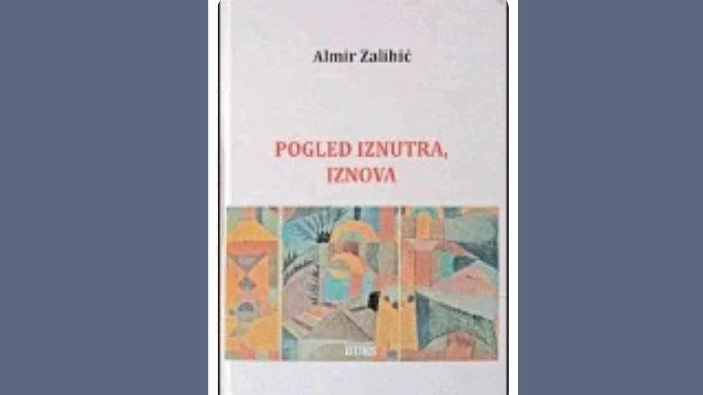 Knjiga Almira Zalihića “Pogled iznutra, iznova” valorizira i klasificira savremenu poeziju Bošnjaka Sandžaka