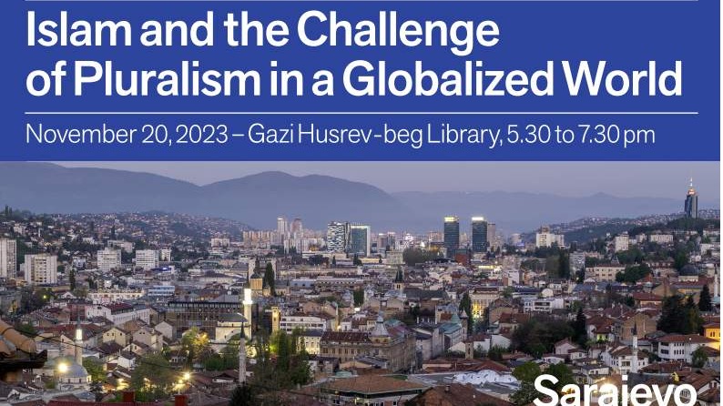 Danas tribina "Islam i izazov pluralizma u globaliziranom svijetu" 