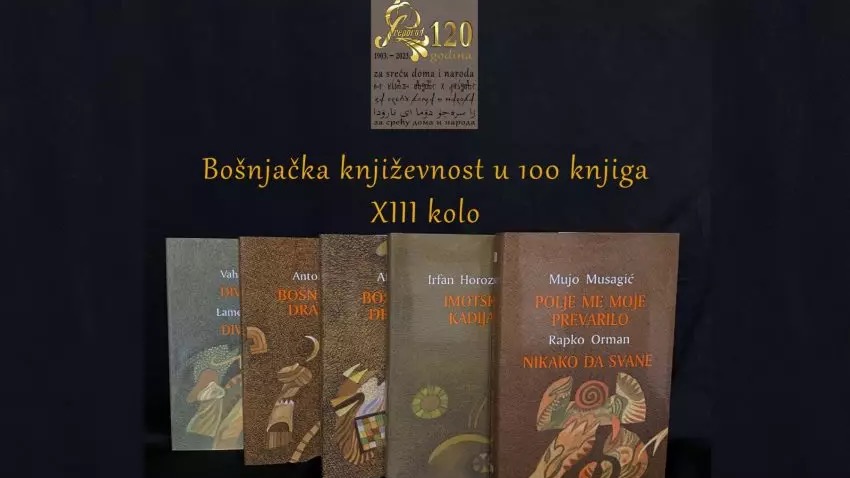 Objavljeno 13. kolo kapitalne edicije "Bošnjačka književnost u 100 knjiga"