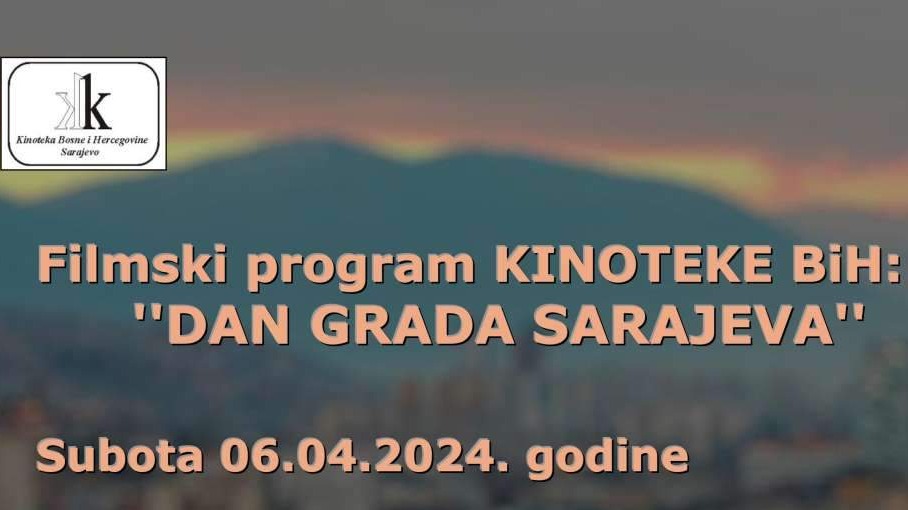Za Dan grada Sarajeva besplatne projekcije u Kinoteci BiH