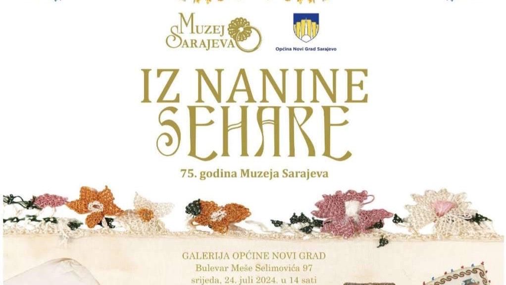 Izložba "Iz nanine sehare" od 24. jula do 1. augusta u Galeriji Novi Grad Sarajevo