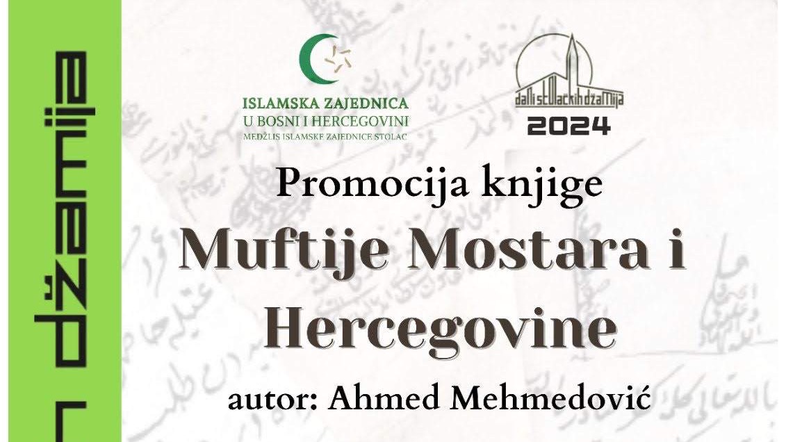 Stolac: Danas promocija knjige "Muftije Mostara i Hercegovine"