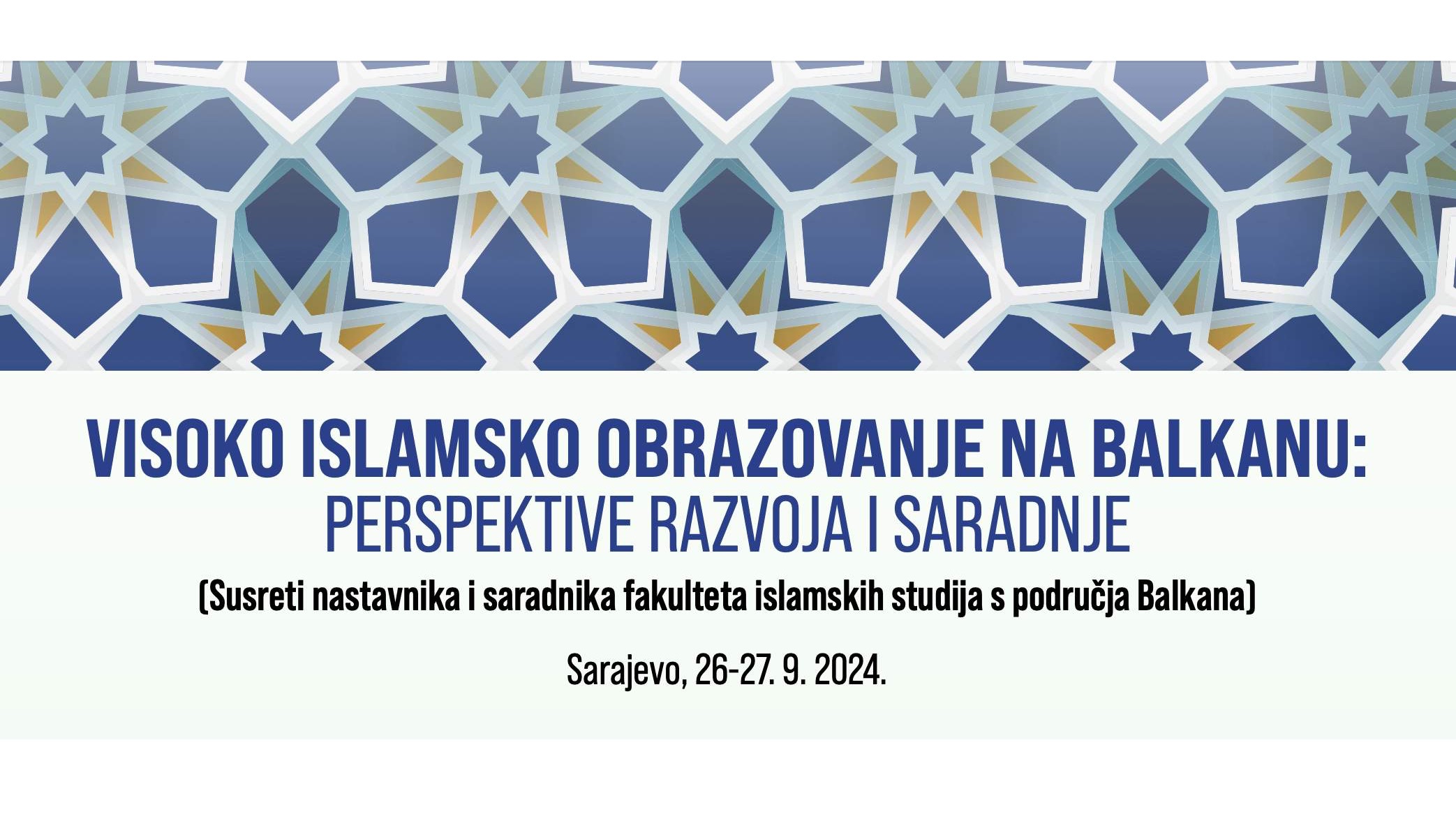 Prvi susreti profesora islamskih fakulteta s područja Balkana 26. i 27. septembra