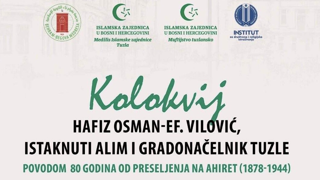 Kolokvij "Hafiz Osman-ef. Vilović, istaknuti alim i gradonačelnik Tuzle"