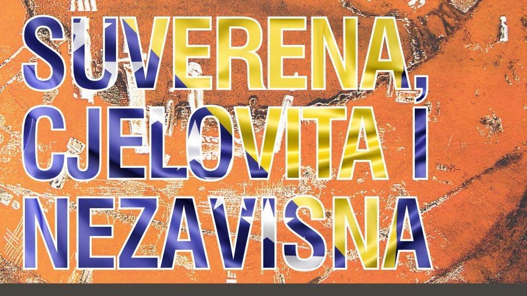 Internacionalna konferencija "Suverena, cjelovita i nezavisna" - Obilježavanje Dana državnosti Bosne i Hercegovine i Međunarodnog dana sjećanja i razmišljanja o genocidu 1995. u Srebrenici