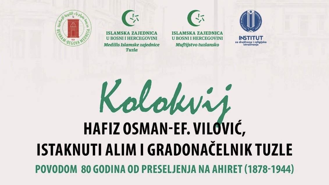 Sutra kolokvij "Hafiz Osman-ef. Vilović, istaknuti alim i gradonačelnik Tuzle"