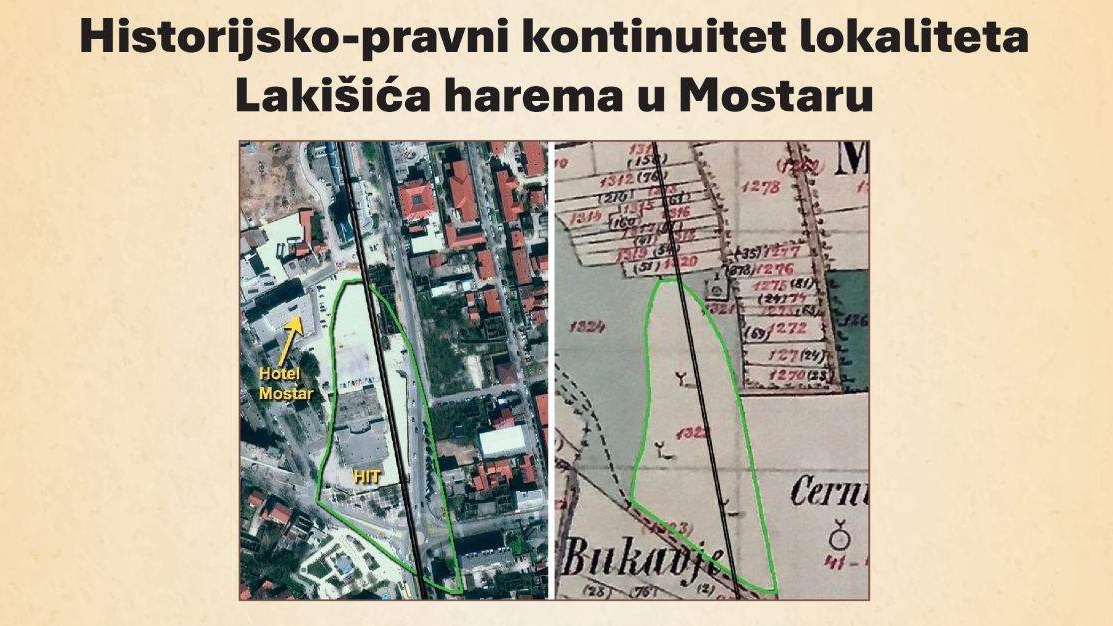 Sutra tribina "Historijsko-pravni kontinuitet lokaliteta Lakišića harema u Mostaru"