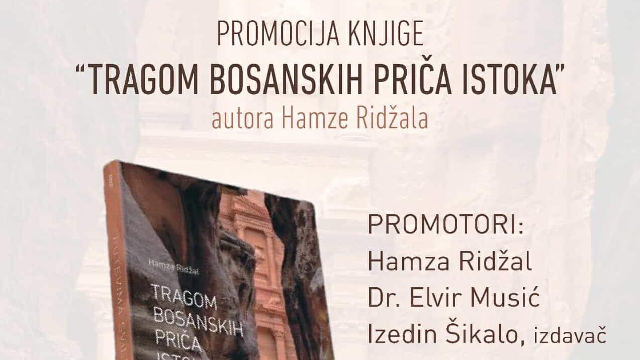 Tuzla: Sutra promocija novog putopisa Hamze Ridžala "Tragom bosanskih priča Istoka"