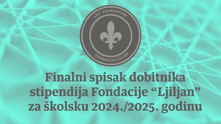 Finalni spisak dobitnika stipendije Fondacije "Ljiljan" za školsku 2024/2025. godinu 