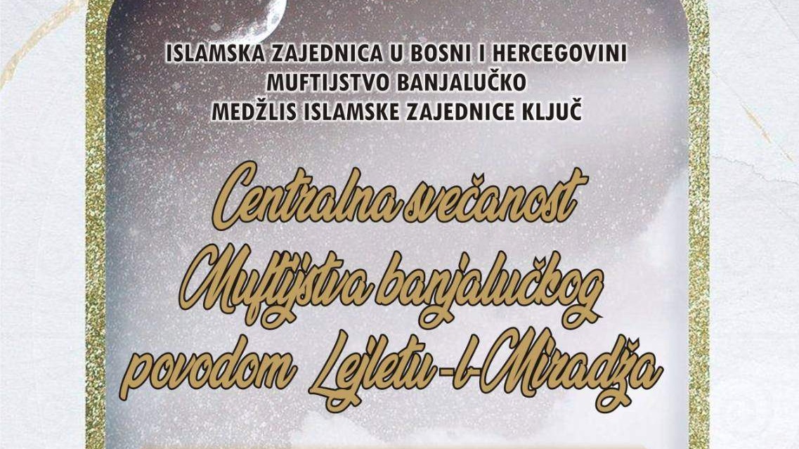 Muftijstvo banjalučko: Centralni program povodom Lejletul-miradža u Ključu