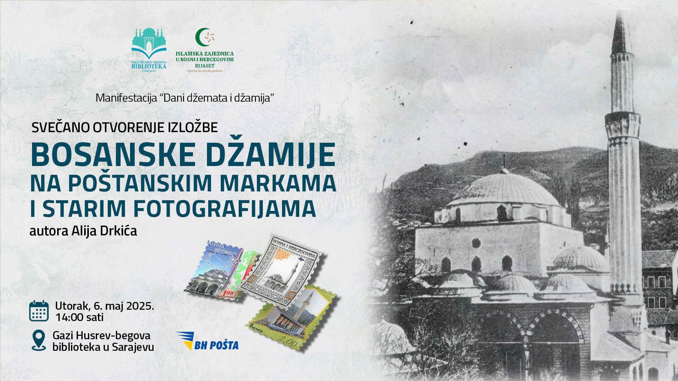 Svečano otvorenje izložbe "Bosanske džamije na poštanskim markama i starim fotografijama"
