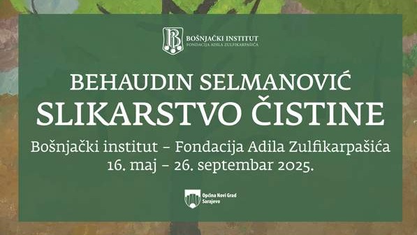 Bošnjački institut: Izložba "Behaudin Selmanović - Slikarstvo čistine"