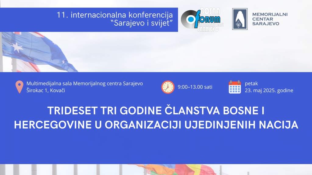 Naučni simpozij u Sarajevu: Trideset tri godine članstva BiH u Ujedinjenim nacijama