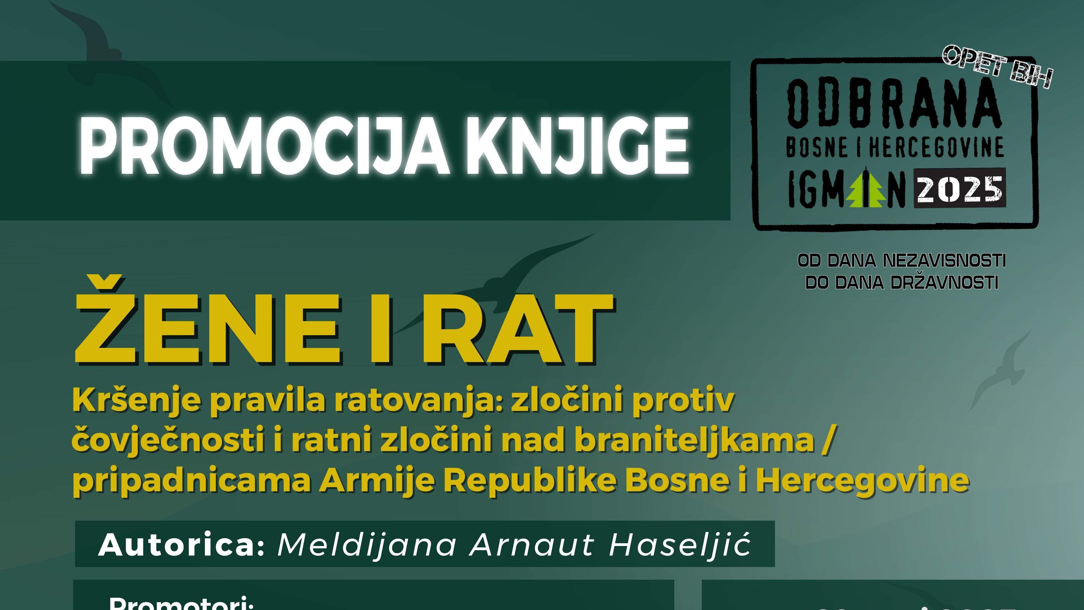 Promocija knjige “Žene i rat”, dr. Meldijane Arnaut-Haseljić u okviru manifestacije “Odbrana BiH – Igman 2025”