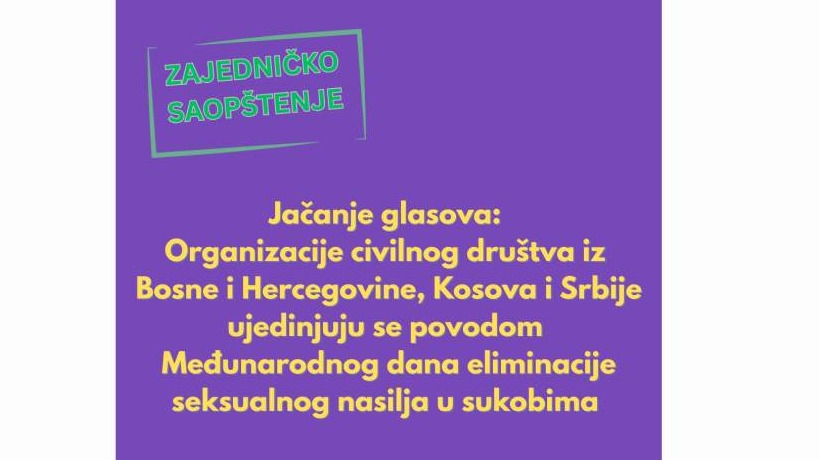 Organizacije civilnog društva iz BiH, Kosova i Srbije ujedinjuju se povodom Međunarodnog dana eliminacije seksualnog nasilja u sukobima