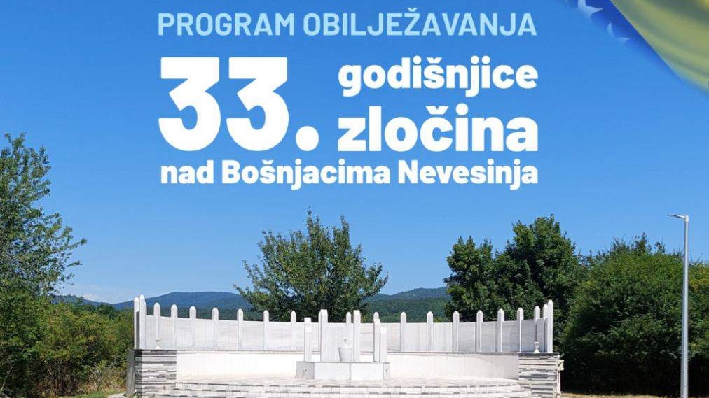 Obilježavanje 33. godišnjice zločina počinjenog nad Bošnjacima Nevesinja