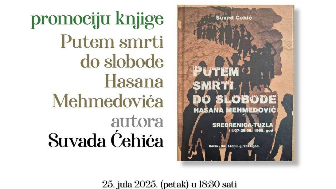 Promocija knjige "Putem smrti do slobode Hasana Mehmedovića" 25. jula u Sarajevu