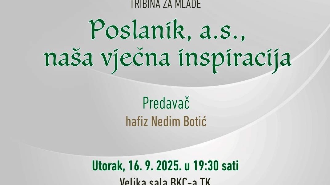 Tuzla: Tribina „Poslanik a.s. – naša vječna inspiracija“