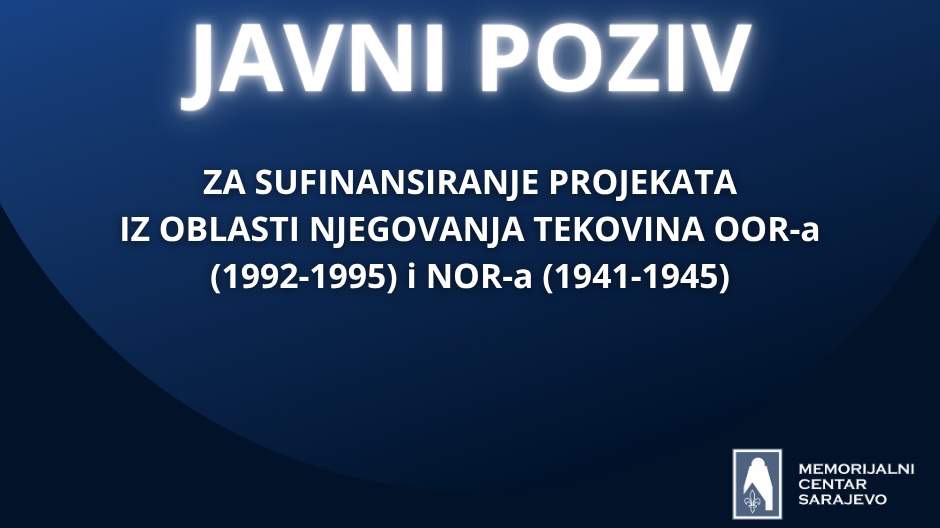 Javni poziv za sufinansiranje projekata iz oblasti njegovanja tekovina OOR-a i NOR-a