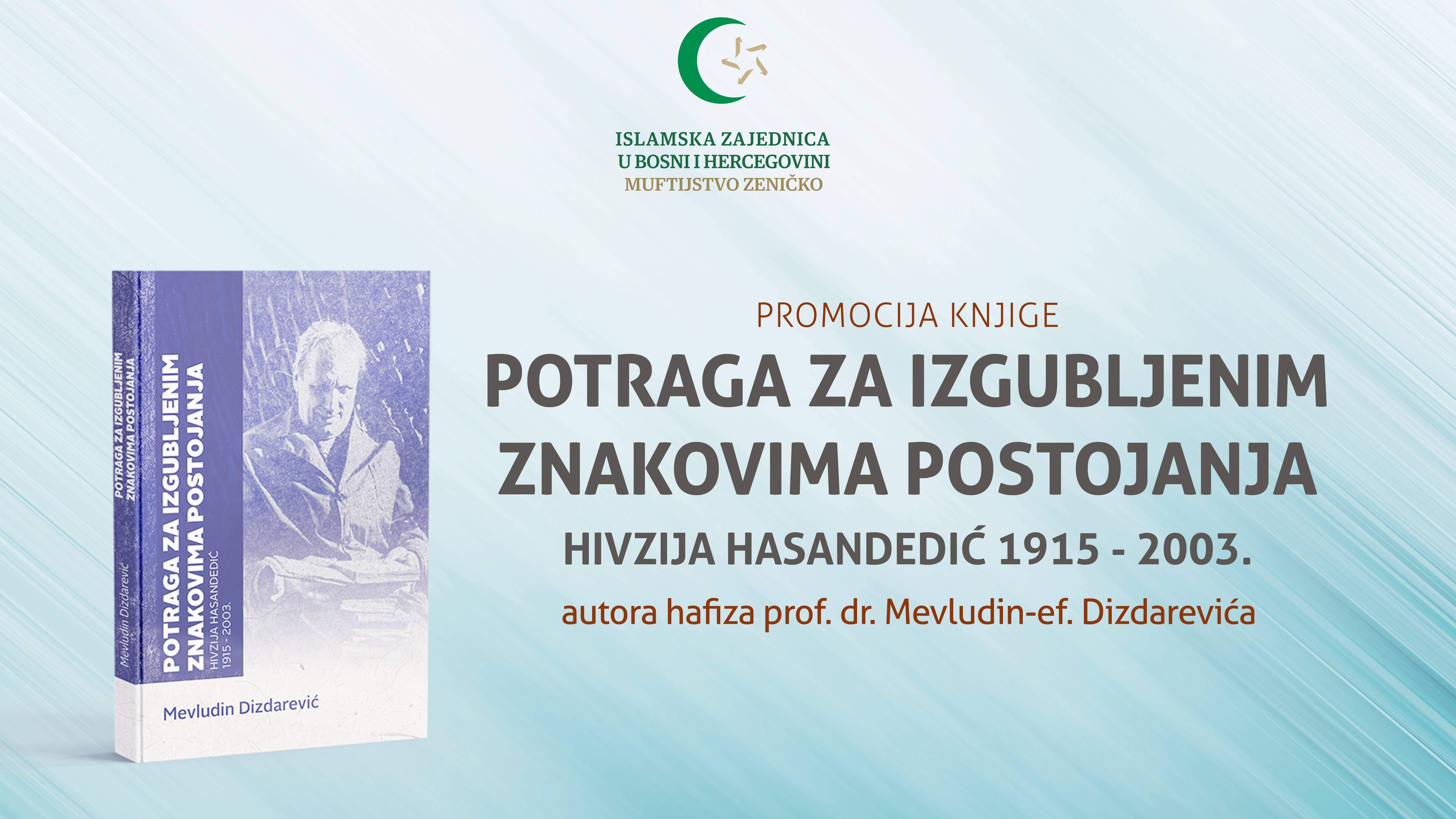 U Zenici promocija knjige "Potraga za izgubljenim znakovima postojanja" autora hafiza prof. dr. Mevludina Dizdarevića
