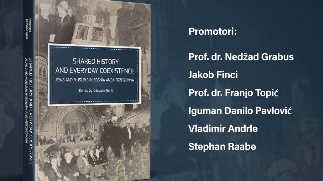 U srijedu promocija knjige "Shared History and Everyday Coexistence of Jews and Muslims in Bosnia and Herzegovina"