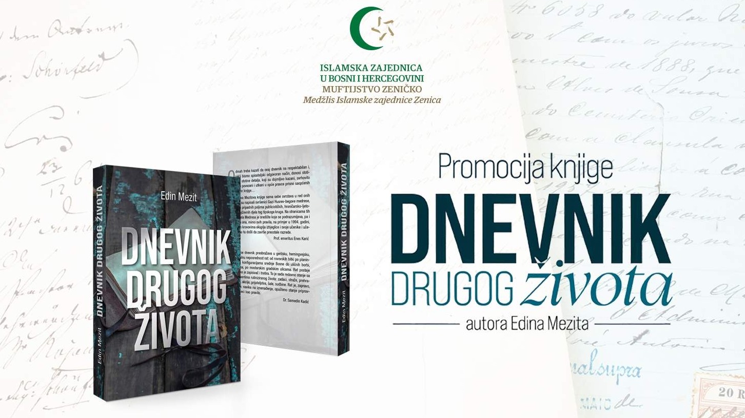 Medžlis Zenica: U srijedu promocija knjige "Dnevnik drugog života" autora Edina Mezita