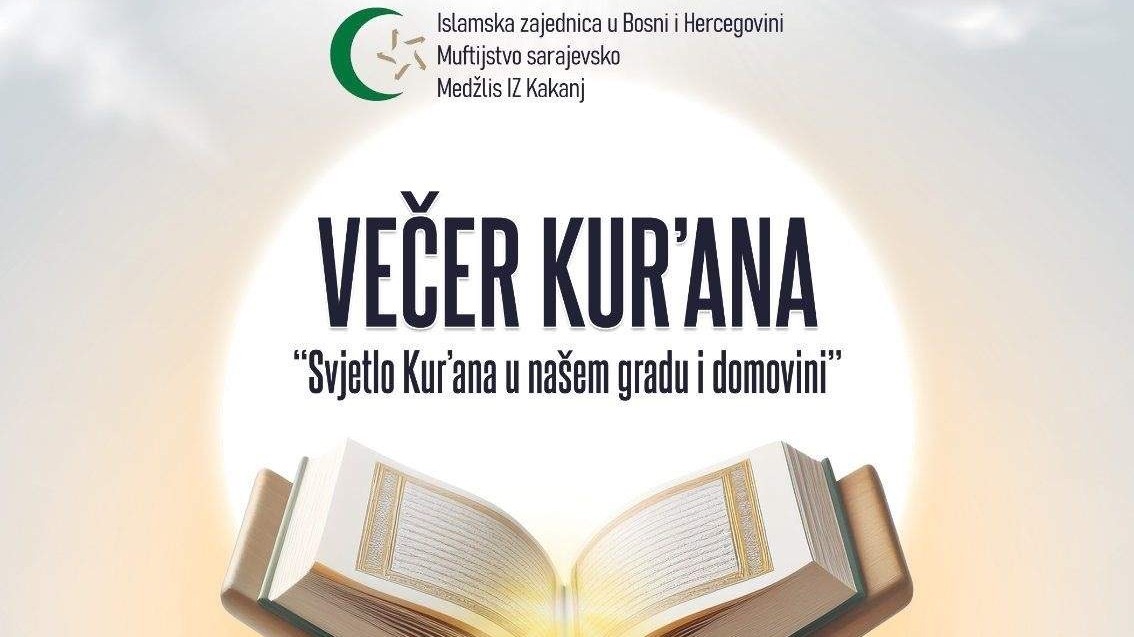 Večer Kur’ana “Svjetlo Kur’ana u našem gradu i domovini” 31. decembra u Kaknju