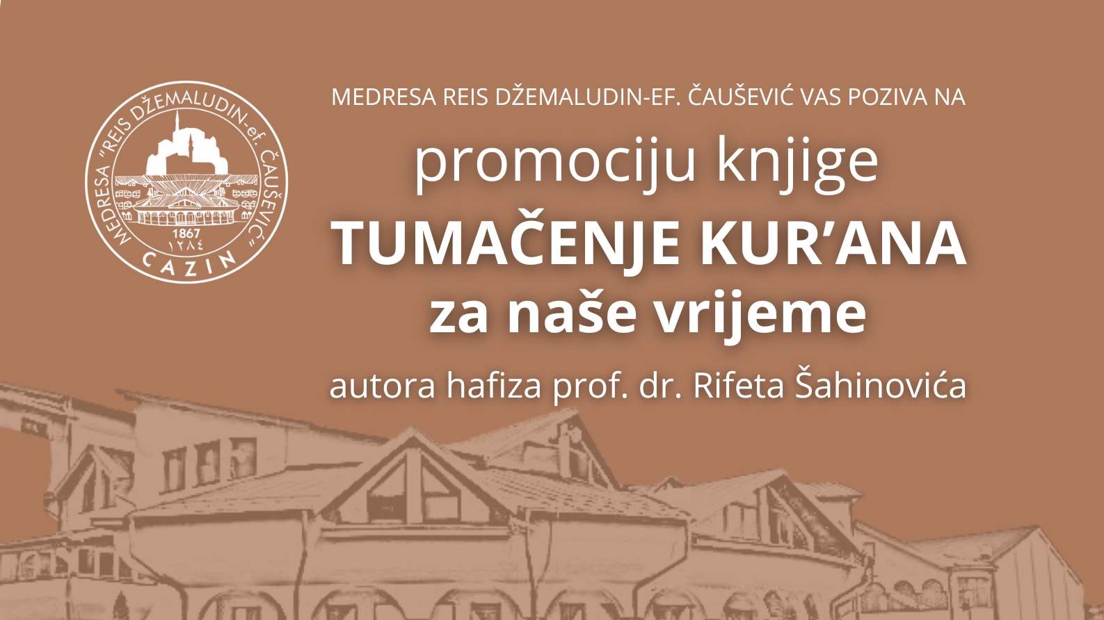 Medresa „Reis Džemaludin-ef. Čaušević“ organizuje promociju knjige „Tumačenje Kur’ana za naše vrijeme“