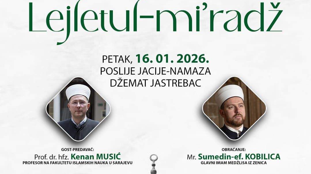 MIZ Zenica: Centralni programa povodom Lejletul-miradža u džematu Jastrebac